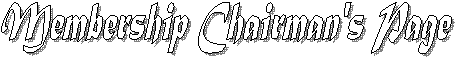 Membership Chairman's Page